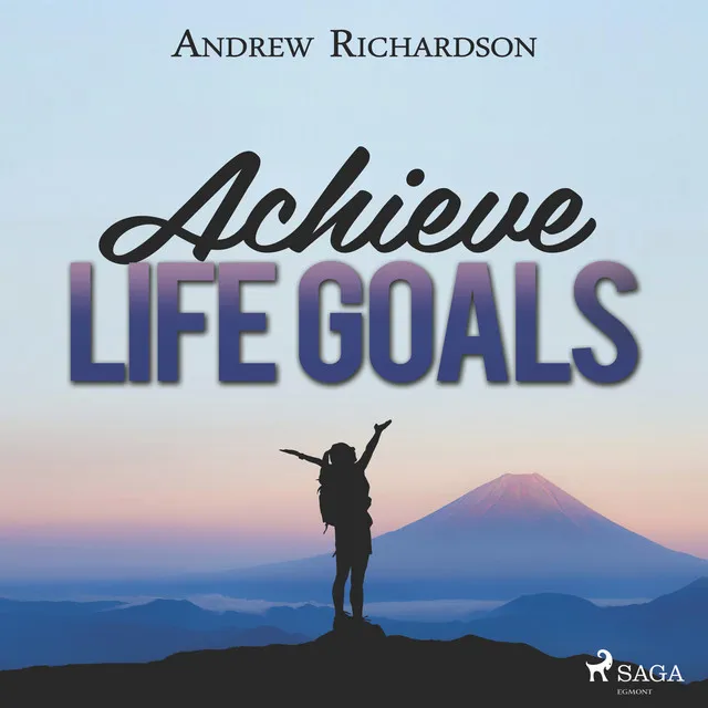 Chapter 1.4 - Achieve Life Goals