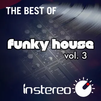 The Best of Funky House, Vol. 3 by MASiiVO