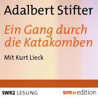 Ein Gang durch die Katakomben by Adalbert Stifter