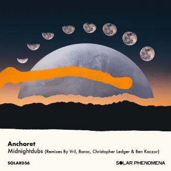 Midnightdubs (Remixes By Vril, Barac, Christopher Ledger, Ben Kaczor) by Anchoret