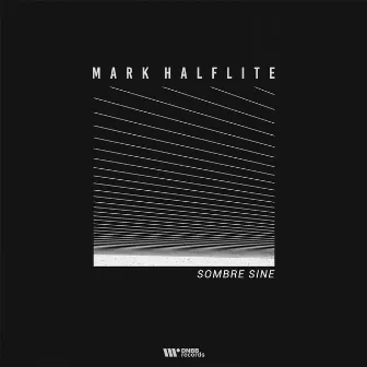 Sombre Sine by Mark Halflite