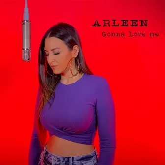 Gonna Love Me by Arleen