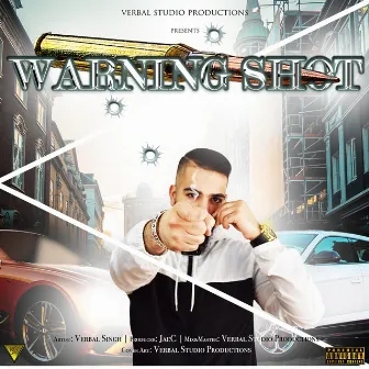 Warning Shot by Verbal Singh