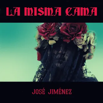 La Misma Cama by José Jiménez