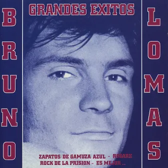 Bruno Lomas : Grandes Exitos by Bruno Lomas