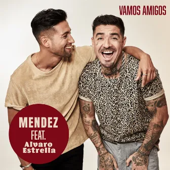 Vamos Amigos by Mendez