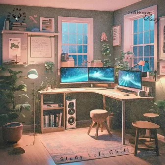 Study Lofi Chill by Lofi House Study