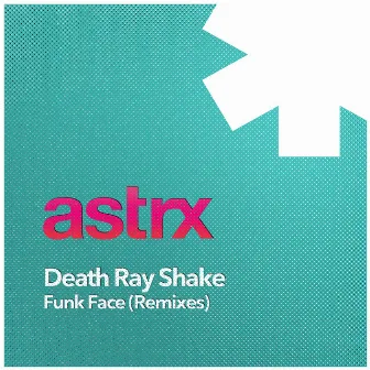 Funk Face (Remixes) by Death Ray Shake