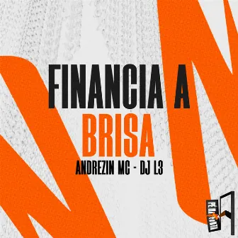 Financia A Brisa by Andrezin Mc