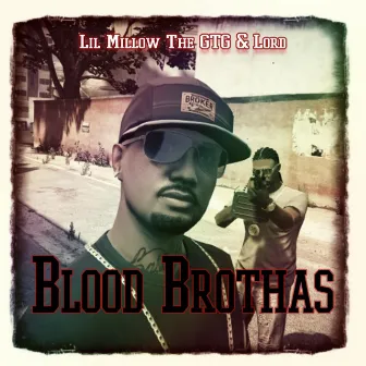 Blood Brothas by Lil Millow the Gtg