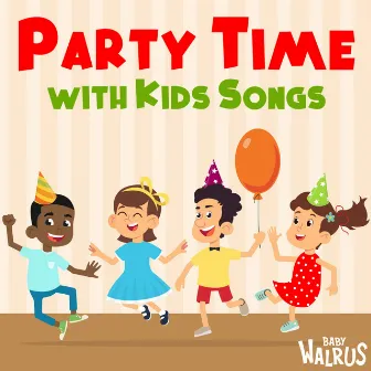 Party Time with Kids Songs by 