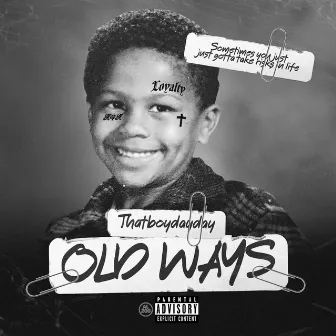 Old Ways by ThatBoyDayDay