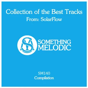 Collection of the Best Tracks From: Solarflow by SolarFlow