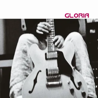 Gloria by Gloria