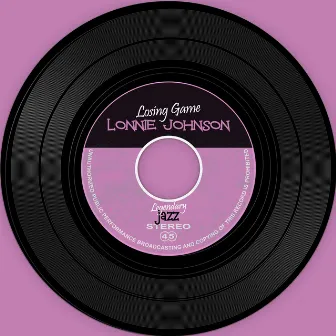 The Vinyl Masters: Losing Game by Lonnie Johnson