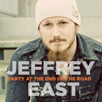 Party at the End of the Road by Jeffrey East