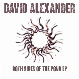 Both Sides Of The Pond EP by DAVID ALEXANDER