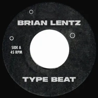 Brian Lentz Type Beat by Brian Lentz