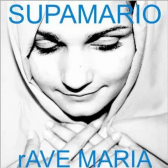 Rave Maria by Supa Mario