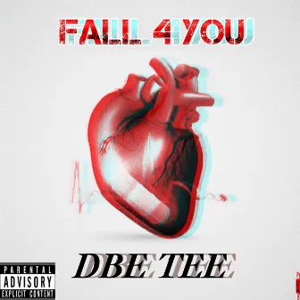 FALL 4 YOU by DBE TEE