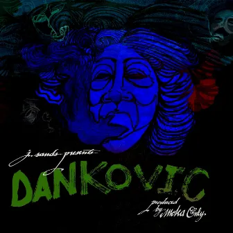 J. Sands Presents... Dankovic by J. Sands