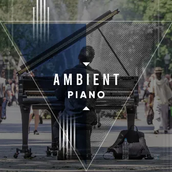 Ambient Piano Pieces by Chuck Fox