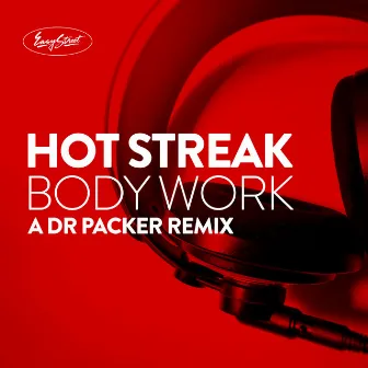 Body Work (A Dr Packer Remix) by Hot Streak