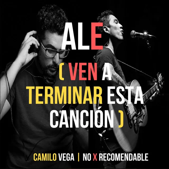 Ale [ven a terminar esta canción]