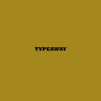 TYPEAWAY by Napps