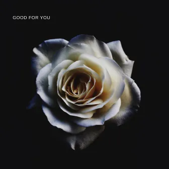 Good For You by Jaye Sanatra