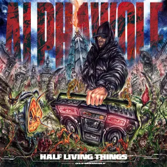 Half Living Things by Alpha Wolf