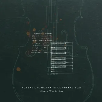 Where Words End by Chiharu Bley Violoncello