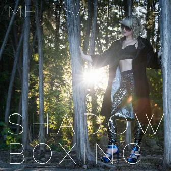 Shadow Boxing by Melissa Miller