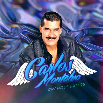 Grandes Éxitos by Carlos Montalvo