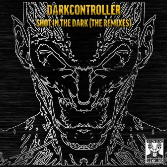 Shot in the Dark (The Remixes) by Darkcontroller