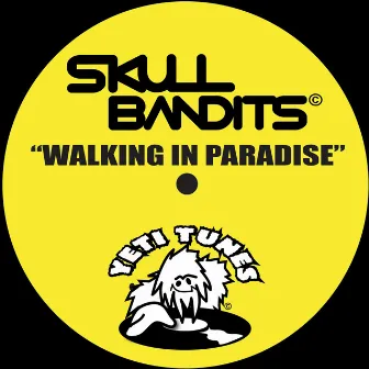 Walking In Paradise by Skull Bandits