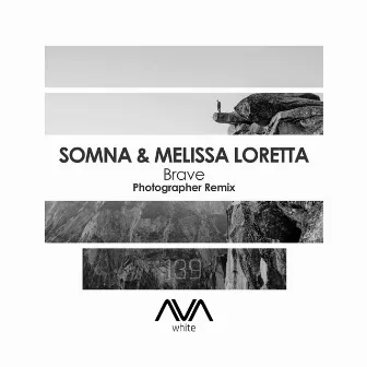 Brave (Photographer Remix) by Melissa Loretta