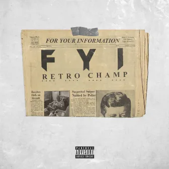 F.Y.I. by Retro Champ