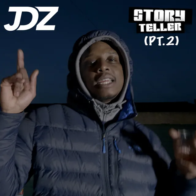 JDZ Storyteller (PT.2)