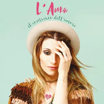 Il contrario dell'amore by L'Aura