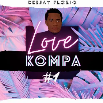 Kompa love 1 by Dj Flozio