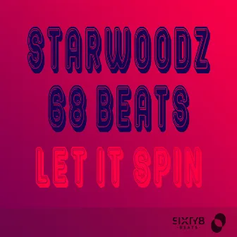 Let It Spin by Starwoodz