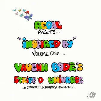 Vaughn Bode's Stripp'd Universe (A Cartoon Soundtrack Imagining) by Regal