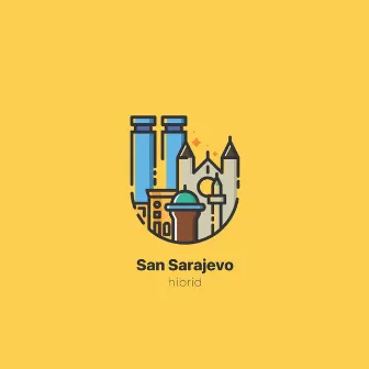 San Sarajevo by Hibrid (BiH)