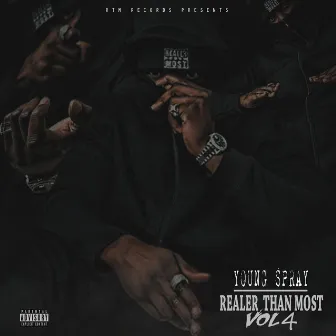 Realer Than Most Vol. 4 by Young Spray