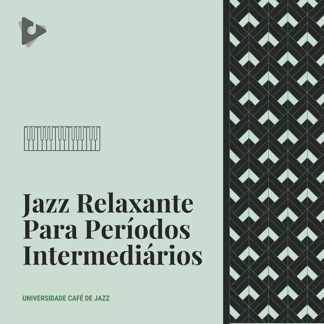 Jazz Relaxante Para Períodos Intermediários