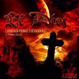 El Dios EP by Laidback Prince