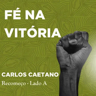 Fé na Vitória (Recomeço - Lado A) by Unknown Artist