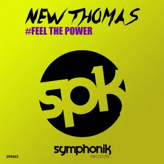 Feel The Power by New Thomas