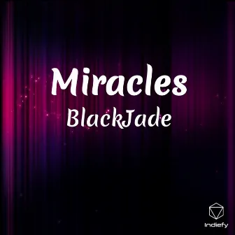 Miracles by BlackJade